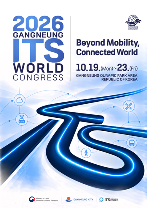 Der offzielle Poster f&uuml;r den &bdquo;2026 Gangneung ITS World Congress&rdquo; ⓒ Ministerium f&uuml;r Land, Infrastruktur und Transport 