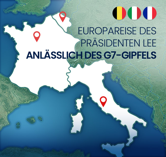 Europareise des Präsidenten Lee anlässlich des G7-Gipfels